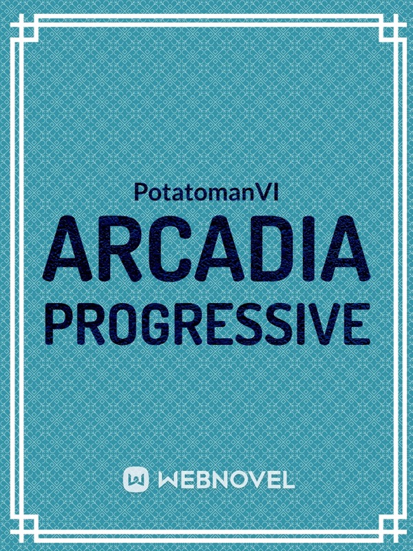 Arcadia: Progressive