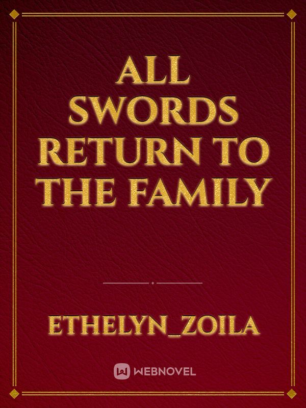 All swords return to the family
